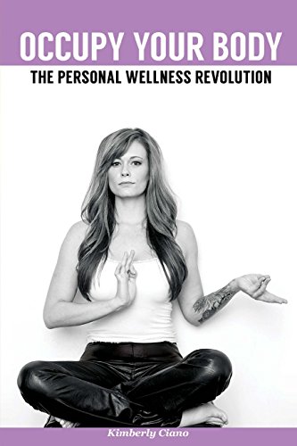 Imagen de archivo de Occupy Your Body: The Personal Wellness Revolution a la venta por Lucky's Textbooks