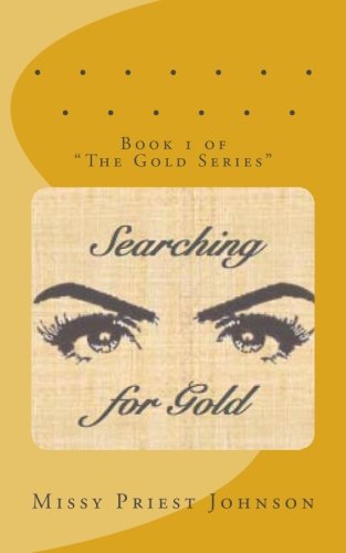 Stock image for Searching for Gold: Volume 1 (The Gold Series) for sale by Revaluation Books