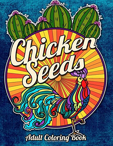 Stock image for Chicken Seeds: An Eclectic Coloring Book (Eclectic Coloring Books for sale by Hawking Books