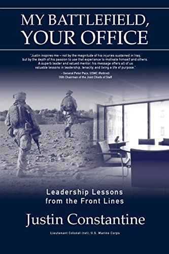 Imagen de archivo de My Battlefield, Your Office: Leadership Lessons from the Front Lines a la venta por SecondSale