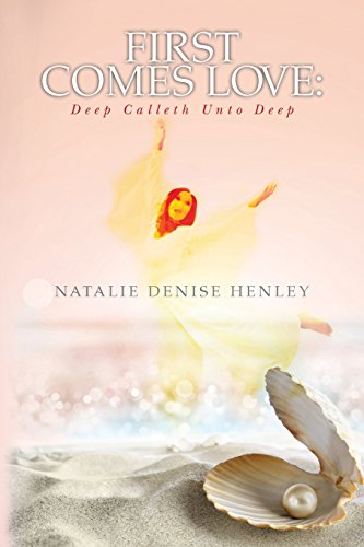 Stock image for First Comes Love: Deep Calleth unto Deep for sale by Lucky's Textbooks