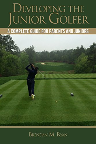 Beispielbild fr Developing the Junior Golfer: A Guide to Better Golf for Students and Parents zum Verkauf von ThriftBooks-Dallas