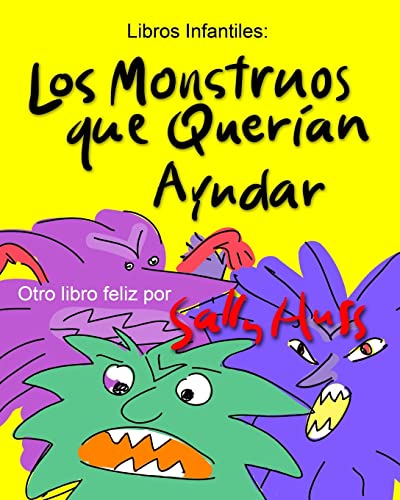 9780692584316: LOS MONSTRUOS QUE QUERAN AYUDAR (Spanish Edition)