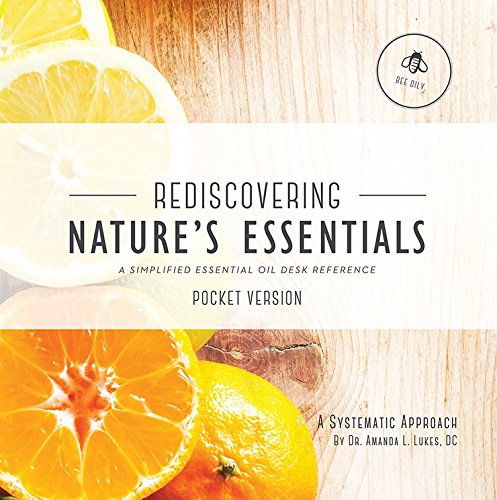 Beispielbild fr Rediscovering Nature's Essentials (Pocket Version) - A Simplified Essential Oil Desk Reference - Great for Young Living Essential Oil products created by Gary Young zum Verkauf von HPB-Emerald