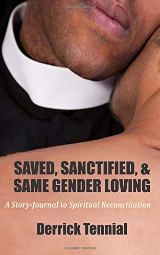 Stock image for Saved, Sanctified, & Same Gender Loving: A Story-Journal Spiritual Reconciliation for sale by SecondSale