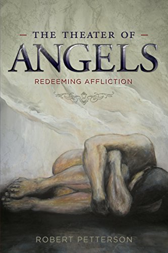 Stock image for The Theater of Angels: Redeeming Affliction for sale by SecondSale