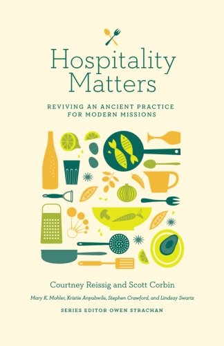 Stock image for Hospitality Matters: Reviving an Ancient Practice for Modern Mission for sale by Books Unplugged