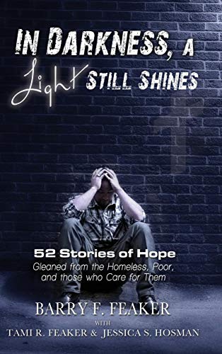 Stock image for In Darkness, a Light Still Shines: 52 Stories of Hope for sale by Revaluation Books