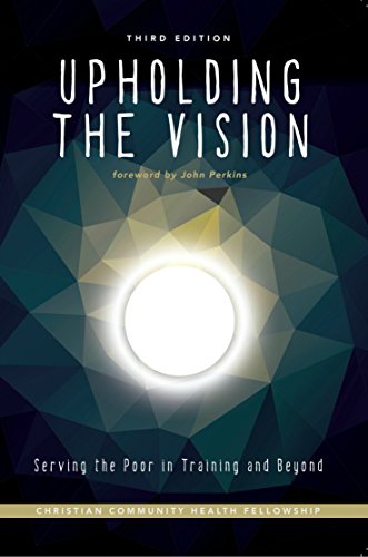 Stock image for Upholding the Vision: Serving the Poor in Training and Beyond for sale by Wonder Book