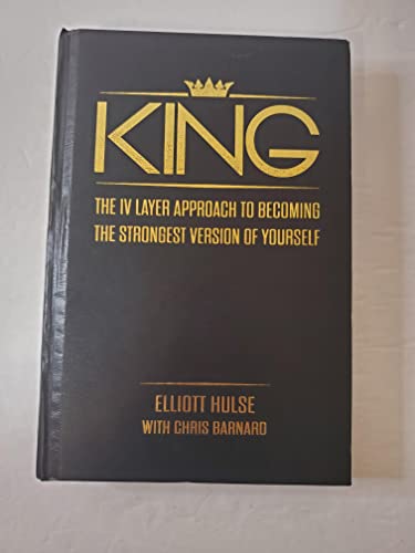 Stock image for King. The IV Layer Approach to Becoming the Strongest Version of Yourself for sale by ThriftBooks-Atlanta