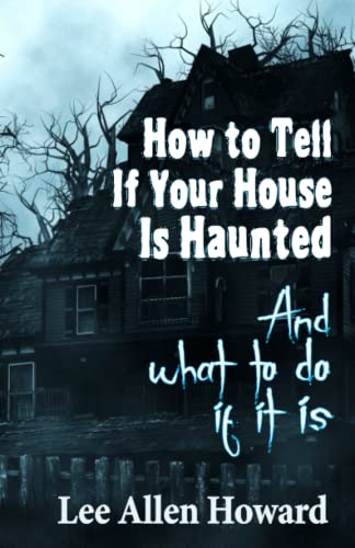 Beispielbild fr How to Tell If Your House Is Haunted : And What to Do If It Is zum Verkauf von Better World Books
