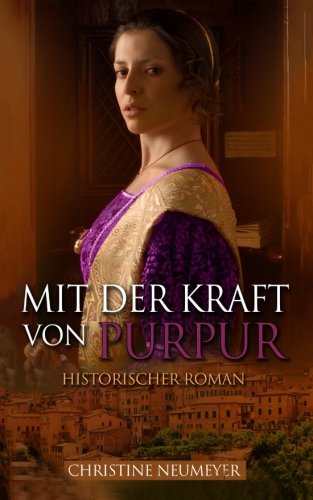 Beispielbild fr Mit der Kraft von Purpur (Historischer Roman) zum Verkauf von medimops