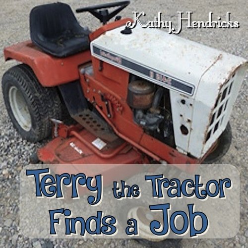 Beispielbild fr Terry the Tractor Finds a Job zum Verkauf von Revaluation Books