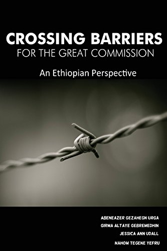 Stock image for Crossing Barriers for the Great Commission: An Ethiopian Perspective for sale by Lucky's Textbooks