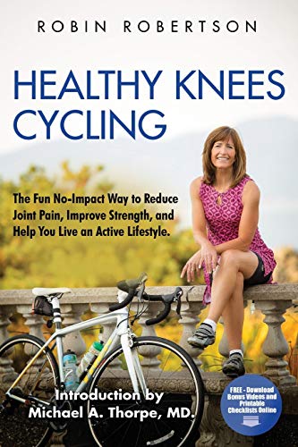 9780692597705: Healthy Knees Cycling: The Fun No-Impact Way to Reduce Joint Pain, Improve Strength, and Help You Live an Active Lifestyle