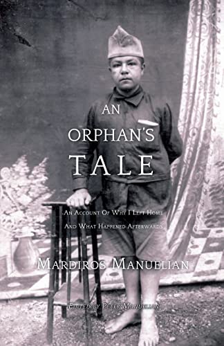 Imagen de archivo de An Orphan's Tale An Account of Why I Left Home and What Happened Afterwards a la venta por PBShop.store US