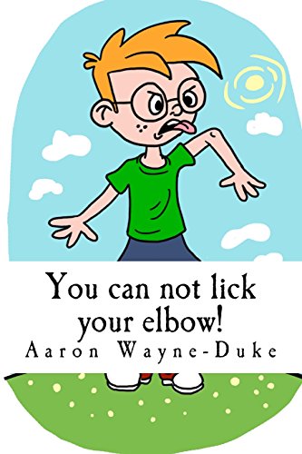 Stock image for You can not lick your elbow!: and other things you should know. for sale by Lucky's Textbooks