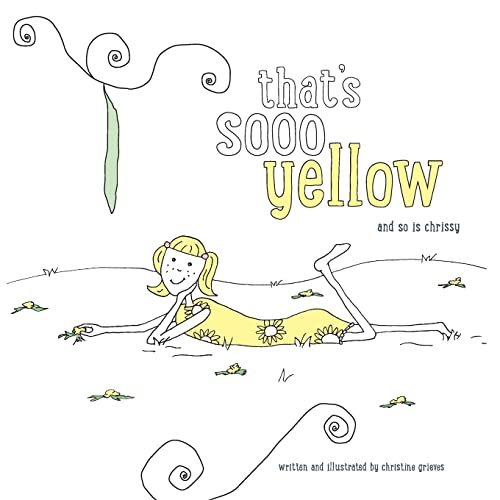 Stock image for That's Sooo Yellow: and so is Chrissy for sale by Lucky's Textbooks