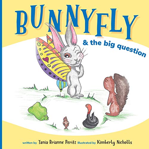 Imagen de archivo de Bunnyfly & the Big Question a la venta por GF Books, Inc.