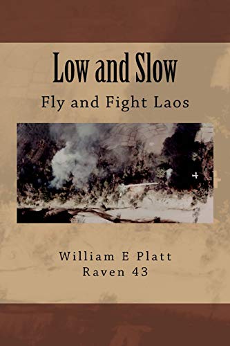 Stock image for Low and Slow: Fly and Fight Laos for sale by Wonder Book