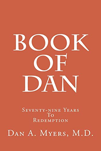 Imagen de archivo de Book of Dan: Seventy-nine Years to Redemption a la venta por Open Books