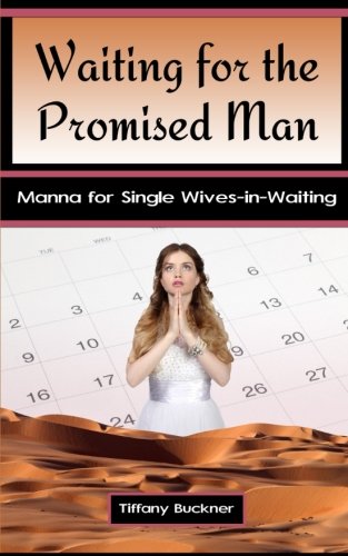 Imagen de archivo de Waiting for the Promised Man: Manna for Single Wives-in-Waiting a la venta por ThriftBooks-Atlanta