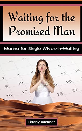 9780692603031: Waiting for the Promised Man: Manna for Single Wives-in-Waiting