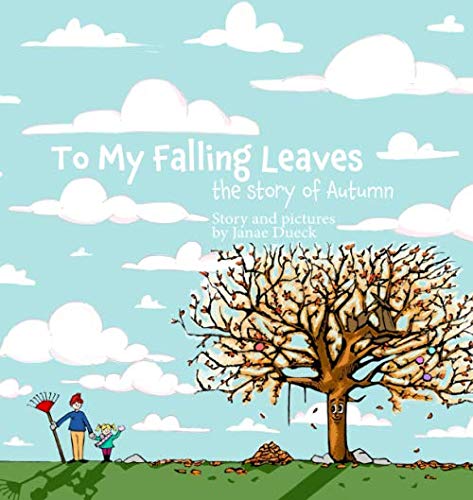

To My Falling Leaves: the story of Autumn