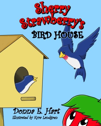Stock image for Sherry Strawberry's Bird House: Volume 4 for sale by Revaluation Books