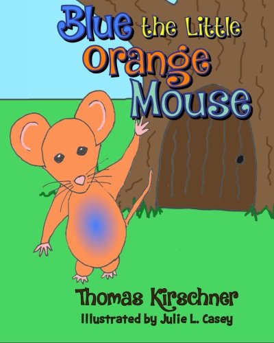 Beispielbild fr Blue the Little Orange Mouse zum Verkauf von Revaluation Books