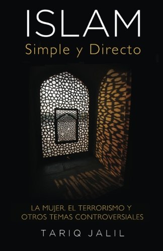 Stock image for Islam Simple y Directo: La Mujer, el Terrorismo y Otros Temas Controversiales for sale by Revaluation Books