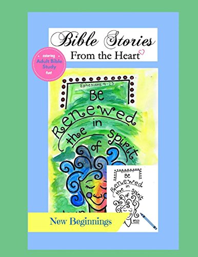 Stock image for New Beginnings: Bible Stories from the HeArT for sale by Buyback Express