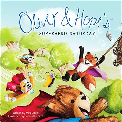 Stock image for Oliver and Hope's Superhero Saturday for sale by Better World Books