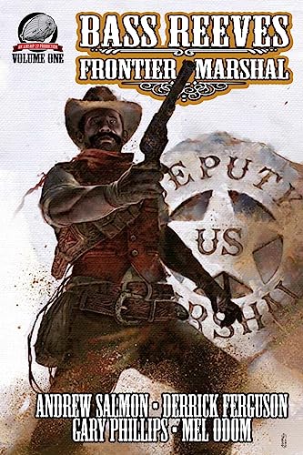 Stock image for Bass Reeves Frontier Marshal Volume 1 for sale by SecondSale