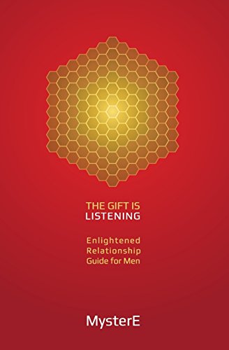 Stock image for The Gift is Listening: Guide to Enlightened Relationship for Men for sale by Goodwill of Colorado