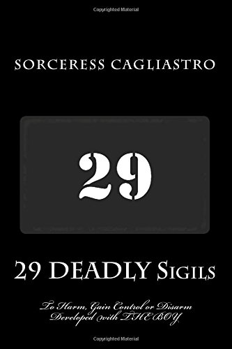 Beispielbild fr 29 DEADLY Sigils to Harm, Gain Control or Disarm: Developed with THE BOY, a Daemon from the Hockomock Swamp zum Verkauf von GF Books, Inc.