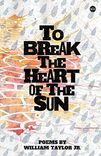 Beispielbild fr To Break the Heart of the Sun zum Verkauf von Save With Sam