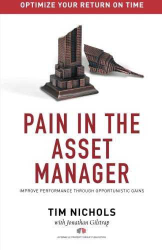 Stock image for Pain In The Asset Manager: Improve Performance Through Opportunistic Gains for sale by ThriftBooks-Dallas