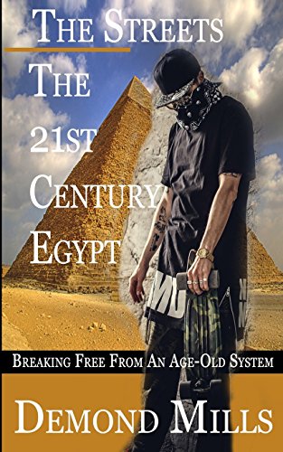 Stock image for The Streets - The 21st Century Egypt: Breaking Free from an Old-Age System for sale by Lucky's Textbooks