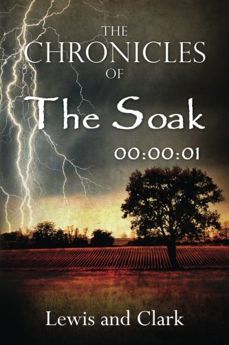 Beispielbild fr The Chronicles of THE SOAK: 00:00:01 (Volume 1) zum Verkauf von HPB-Diamond