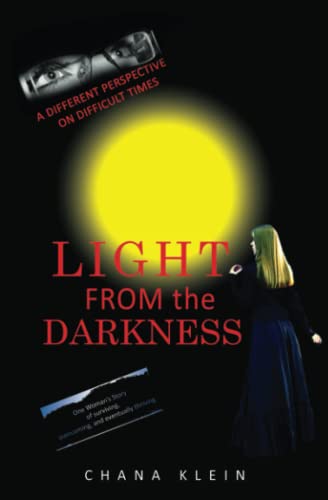 

Light From The Darkness: A Different Perspective on Difficult Times