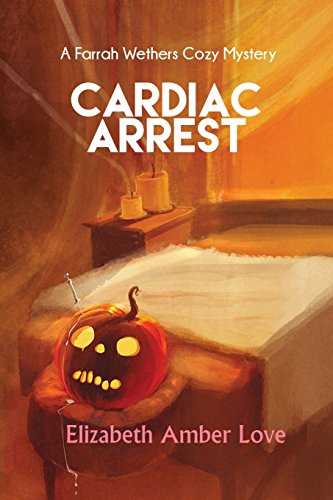 Imagen de archivo de Cardiac Arrest: A Farrah Wethers Mystery (Book 1) (Farrah Wethers Mysteries) a la venta por Lucky's Textbooks