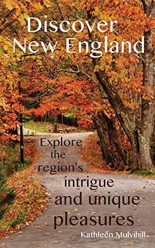 Beispielbild fr Discover New England: Explore the region's intrigue and unique pleasures zum Verkauf von ThriftBooks-Atlanta