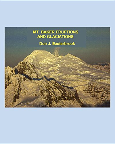 Imagen de archivo de Mount Baker Eruptions and Glaciations (Paperback or Softback) a la venta por BargainBookStores