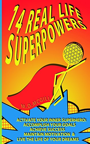 Beispielbild fr 14 Real Life Superpowers: Activate your inner superhero to accomplish your goals and live the life of your dreams zum Verkauf von Lucky's Textbooks
