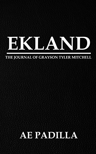 Imagen de archivo de Ekland: The Journal of Grayson Tyler Mitchell a la venta por HPB-Ruby