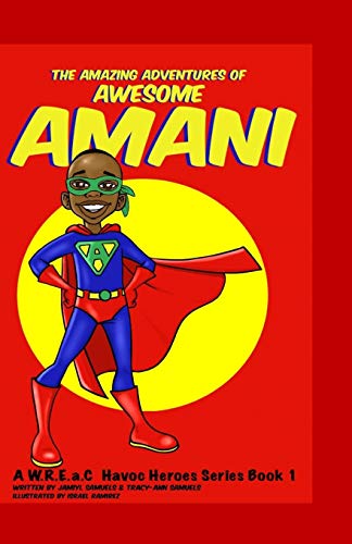 Beispielbild fr The Amazing Adventures of Awesome Amani: a W.R.E.a.C Havoc Heroes Series Book 1 zum Verkauf von ThriftBooks-Dallas