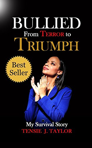 Beispielbild fr Bullied From Terror to Triumph: My Survival Story zum Verkauf von SecondSale
