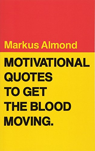 Beispielbild fr Motivational Quotes To Get The Blood Moving zum Verkauf von BooksRun