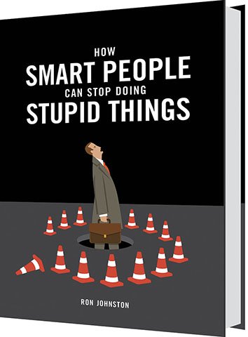 Stock image for How Smart People Can Stop Doing Stupid Things for sale by ThriftBooks-Dallas